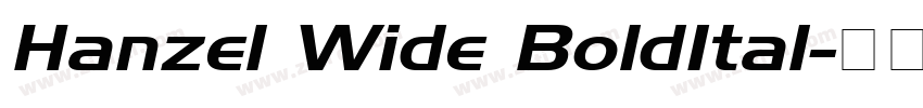 Hanzel Wide BoldItal字体转换